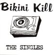 Bikini Kill - The Singles LP Supply