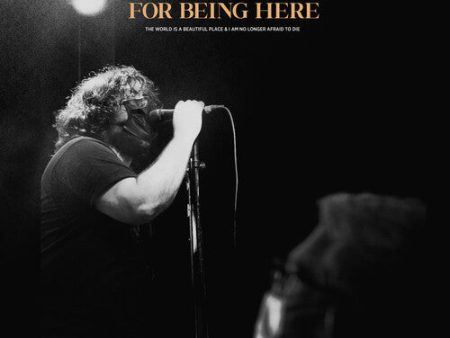 The World Is a Beautiful Place & I Am No Longer Afraid To Die - Thank You For Being Here (Live) (MARKDOWN) Sale