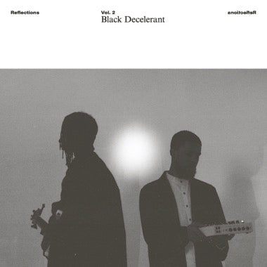 Black Decelerant - Reflections Vol. 2: Black Decelerant LP Discount