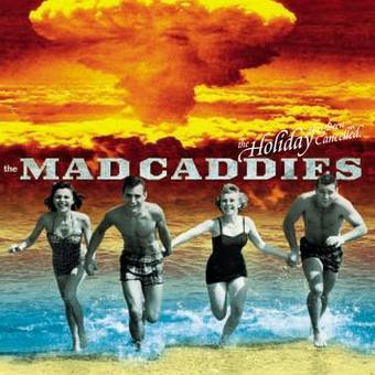 Mad Caddies - The Holiday Has Been Cancelled 10-inch For Discount