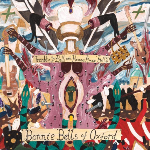 Trembling Bells And Bonnie  Prince  Billy - The Bonnie Bells Of Oxford (MARKDOWN) on Sale